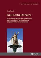 Paul Zechs Exilwerk; Zwischen postkolonialer Anerkennung und exotistischer Vereinnahmung indigener Völker Lateinamerikas