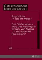 Der Psalter Als Ein Weg Des Aufstiegs in Gregor Von Nyssas "In Inscriptiones Psalmorum"