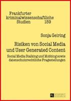 Risiken von Social Media und User Generated Content; Social Media Stalking und Mobbing sowie datenschutzrechtliche Fragestellungen