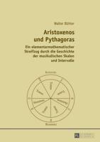 Aristoxenos und Pythagoras; Ein elementarmathematischer Streifzug durch die Geschichte der musikalischen Skalen und Intervalle