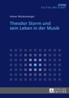 Theodor Storm und sein Leben in der Musik