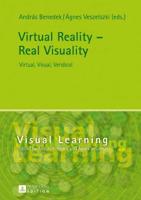 Virtual Reality - Real Visuality; Virtual, Visual, Veridical