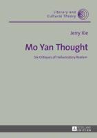 Mo Yan Thought; Six Critiques of Hallucinatory Realism