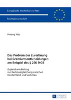 Das Problem Der Zurechnung Bei Gremiumsentscheidungen Am Beispiel Des § 266 StGB