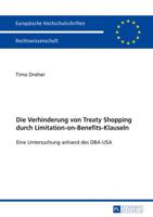 Die Verhinderung von Treaty Shopping durch Limitation-on-Benefits-Klauseln; Eine Untersuchung anhand des DBA‑USA