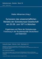 Symposion Des Wissenschaftlichen Beirates Der Suedosteuropa-Gesellschaft Am 25./26. Juni 1971 in Muenchen