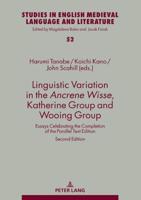 Linguistic Variation in the Ancrene Wisse, Katherine Group and Wooing Group