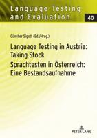 Language Testing in Austria: Taking Stock/Sprachtesten in Österreich: Eine Bestandsaufnahme