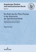 Die Rolle Des Ein-Platz-Prinzips in Der Autonomie Der Sportfachverbaende