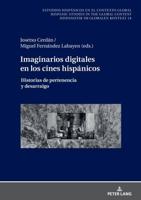 Imaginarios Digitales En Los Cines Hispánicos