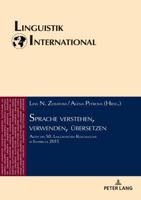 Sprache verstehen, verwenden, übersetzen; Akten des 50. Linguistischen Kolloquiums in Innsbruck 2015