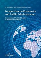 Perspectives on Economy and Public Administration; Economic and Political Trends in the Globalized World