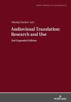 Audiovisual Translation - Research and Use; 2nd Expanded Edition
