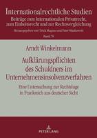 Aufklärungspflichten des Schuldners im Unternehmensinsolvenzverfahren; Eine Untersuchung zur Rechtslage in Frankreich aus deutscher Sicht