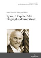 Ryszard Kapuściński. Biographie d'un écrivain