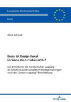 Wann ist Design Kunst im Sinne des Urheberrechts?; Das Erfordernis der künstlerischen Leistung als Schutzvoraussetzung bei Produktgestaltungen nach der „Geburtstagszug"-Entscheidung