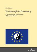 The Reimagined Community; A Postnationalist Kaleidoscope of European Cinema