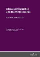 Literaturgeschichte und Interkulturalität; Festschrift für Maria Sass