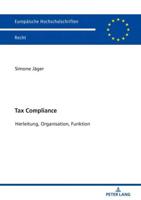 Tax Compliance; Herleitung, Organisation, Funktion