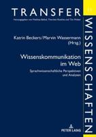 Wissenskommunikation im Web; Sprachwissenschaftliche Perspektiven und Analysen