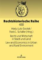 Recht Und Wirtschaft in Stadt Und Land Law and Economics in Urban and Rural Environment