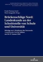 Brueckenschlaege Nord: Landeskunde an Der Schnittstelle Von Schule Und Universitaet