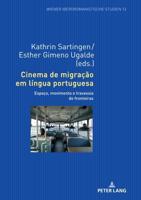 Cinema de migração em língua portuguesa; Espaço, movimento e travessia de fronteiras