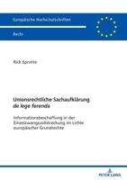 Unionsrechtliche Sachaufklärung de lege ferenda; Informationsbeschaffung in der Einzelzwangsvollstreckung im Lichte europäischer Grundrechte