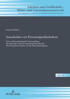 Ausscheiden von Personengesellschaftern; Eine rechtsvergleichende Untersuchung des deutschen und US-amerikanischen Rechts mit besonderem Fokus auf die Hinauskündigung