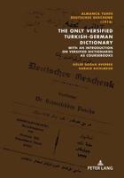 Almanca Tuhfe/Deutsches Geschenk (1916): The Only Versified Turkish-German Dictionary; with an Introduction on Versified Dictionaries as Coursebooks