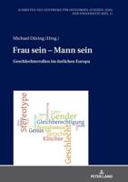 Frau sein - Mann sein; Geschlechterrollen im östlichen Europa