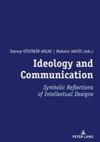 Ideology and Communication:; Symbolic Reflections of Intellectual Designs