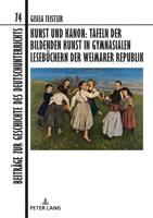 Kunst und Kanon: Tafeln der bildenden Kunst in gymnasialen Lesebüchern der Weimarer Republik