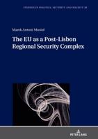 The EU as a Post-Lisbon Regional Security Complex