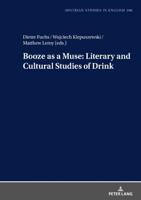 Booze as a Muse: Literary and Cultural Studies of Drink