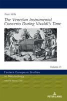 The Venetian Instrumental Concerto During Vivaldi's Time