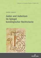 Juden und Judentum im Spiegel karolingischer Rechtstexte