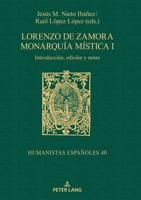 Lorenzo de Zamora  Monarquía mística I; Introducción, edición y notas