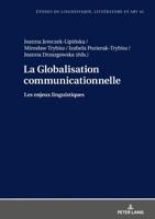 La Globalisation communicationnelle; Les enjeux linguistiques