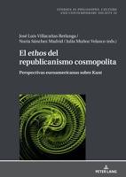 El ethos del republicanismo cosmopolita; Perspectivas euroamericanas sobre Kant