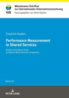 Performance Measurement in Shared Services; Empirical Evidence from European Multinational Companies