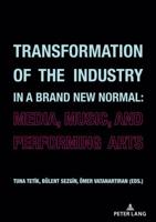 Transformation of the Industry in a Brand New Normal:; Media, Music, and Performing Arts