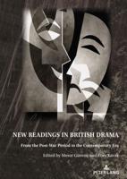 New Readings in British Drama; From the Post-War Period To the Contemporary Era