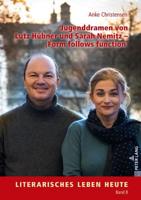 Jugenddramen von Lutz Hübner und Sarah Nemitz - Form follows function