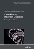 A New History of Latvian Literature; The Long Nineteenth Century