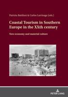 Coastal Tourism in Southern Europe in the XXth century; New economy and material culture