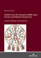 Wisdom from the European Middle Ages; Literary and Didactic Perspectives