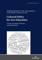 Cultural Policy for Arts Education; African-European Practises and Perspectives