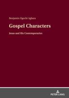 Gospel Characters; Jesus and His Contemporaries