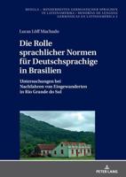 Die Rolle Sprachlicher Normen Fuer Deutschsprachige in Brasilien